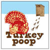 Turkey Poop
